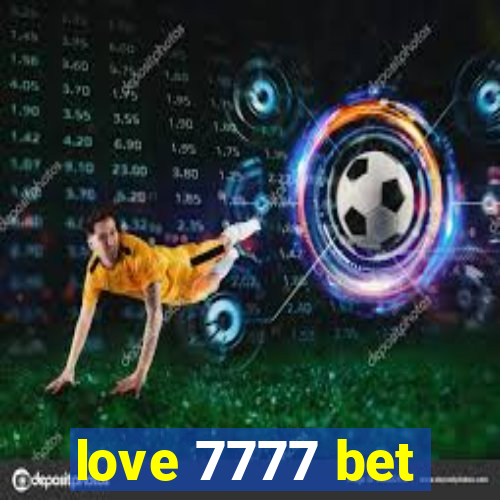 love 7777 bet